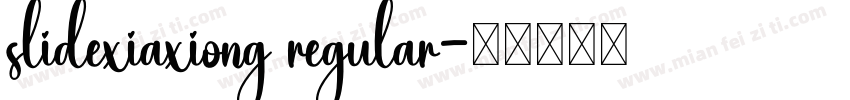slidexiaxiong regular字体转换